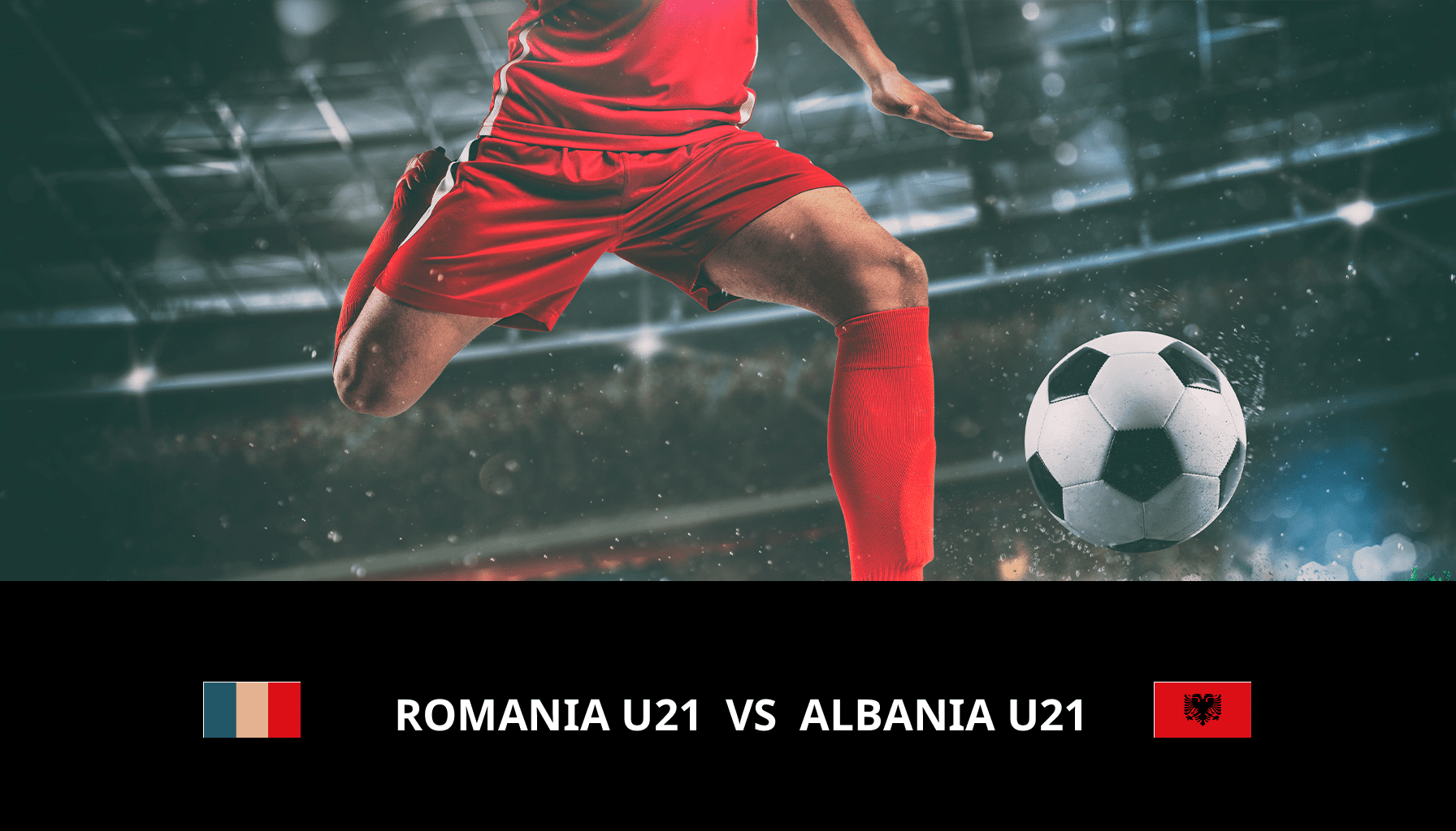 Pronostic Romania U21 VS Albania U21 du 17/11/2023 Analyse de la rencontre